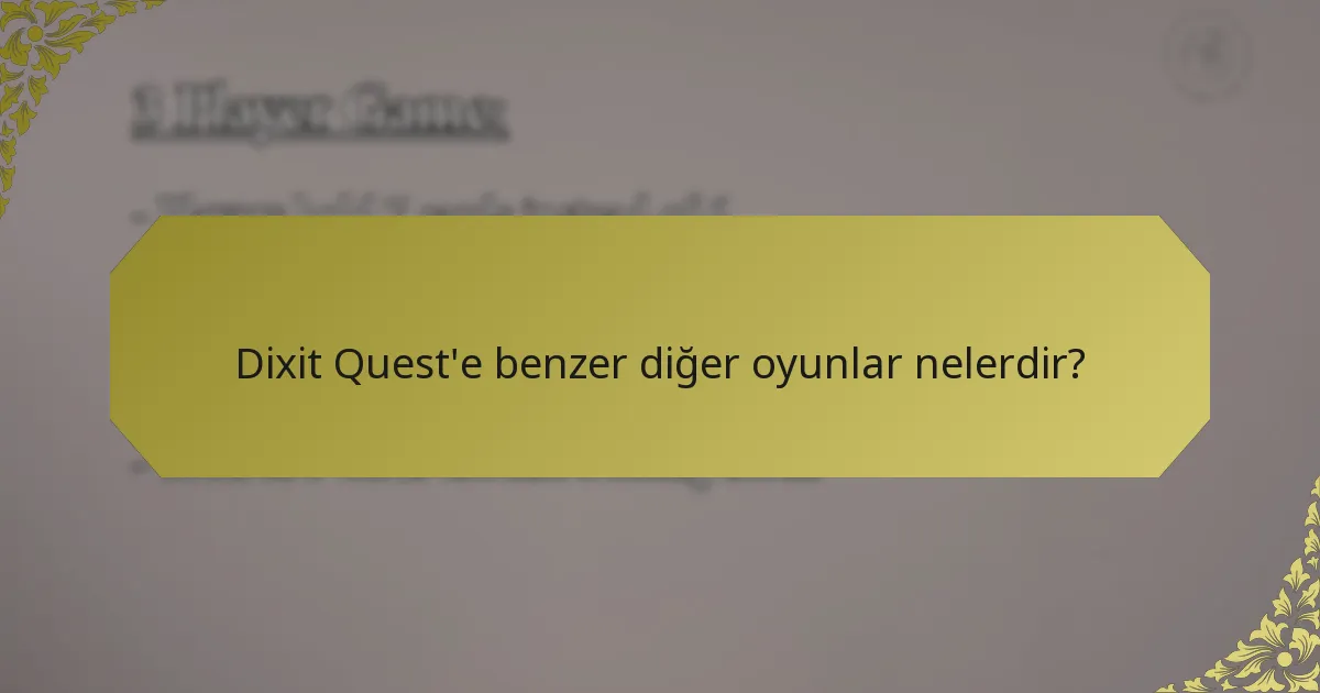 Dixit Quest'e benzer diğer oyunlar nelerdir?