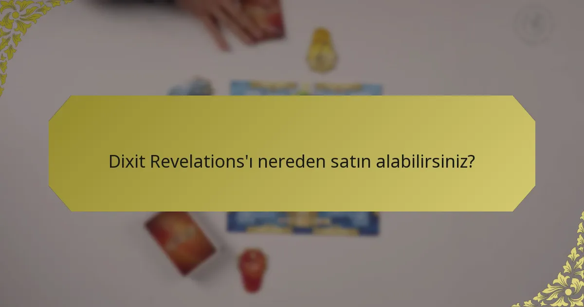 Dixit Revelations'ı nereden satın alabilirsiniz?