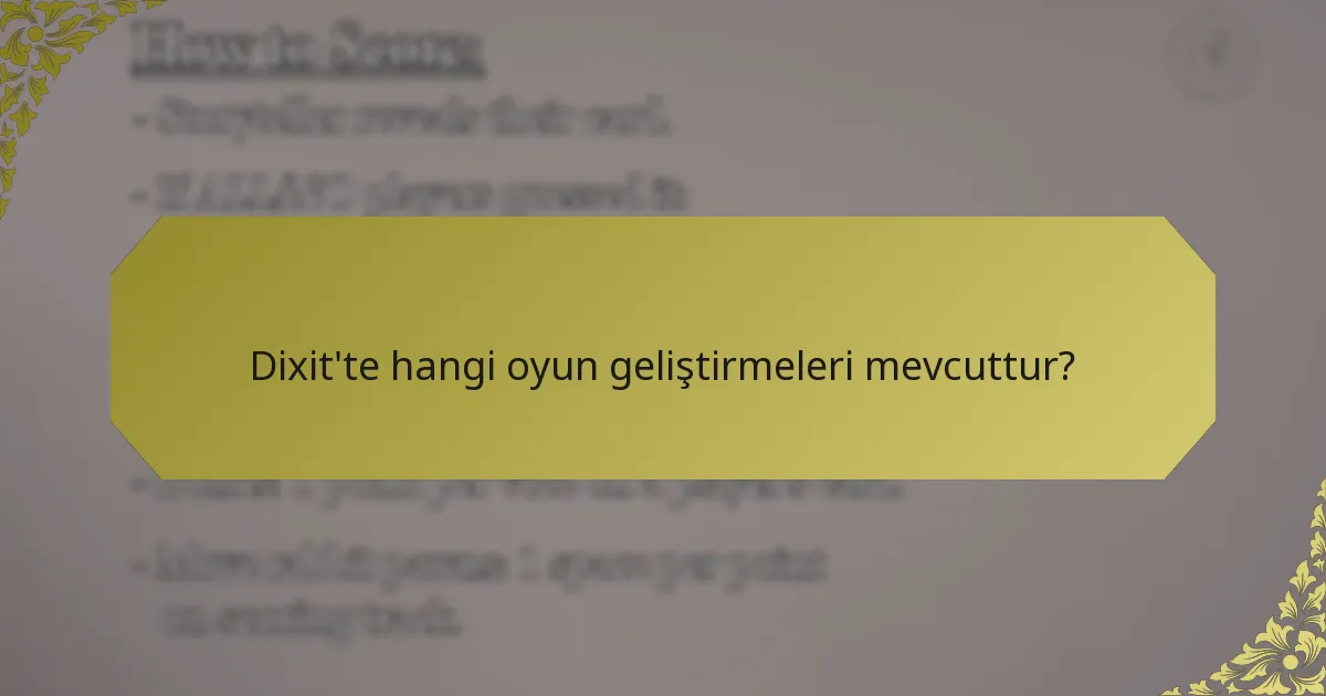 Dixit'te hangi oyun geliştirmeleri mevcuttur?
