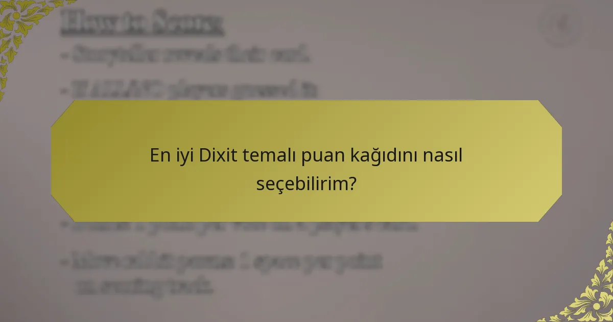 En iyi Dixit temalı puan kağıdını nasıl seçebilirim?