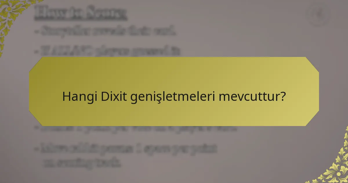 Hangi Dixit genişletmeleri mevcuttur?